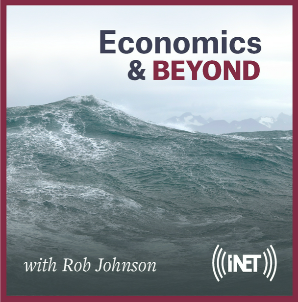 Economics and Beyond with Rob Johnson